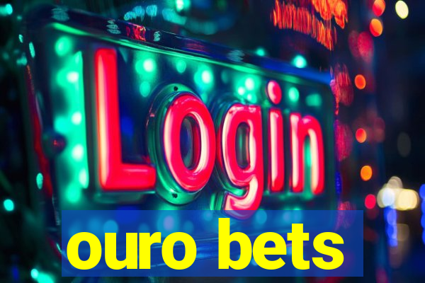 ouro bets